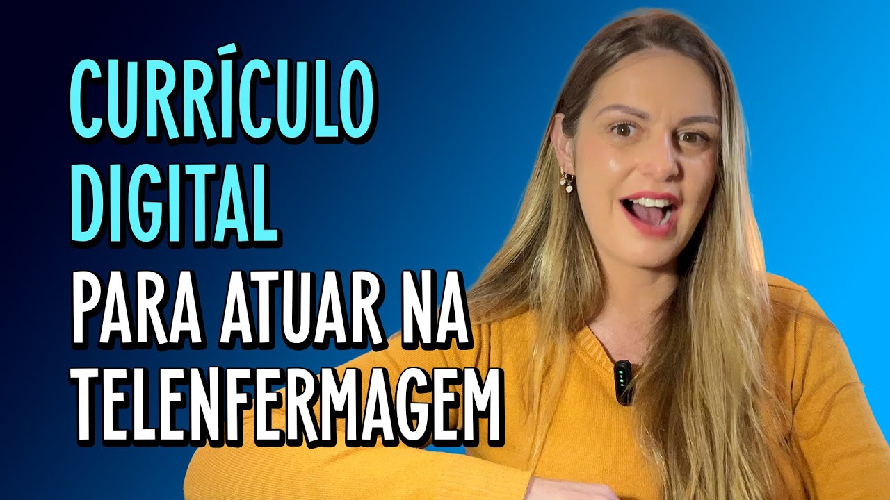 COMO MONTAR UM CURRÍCULO DIGITAL PARA ATUAR NA TELENFERMAGEM