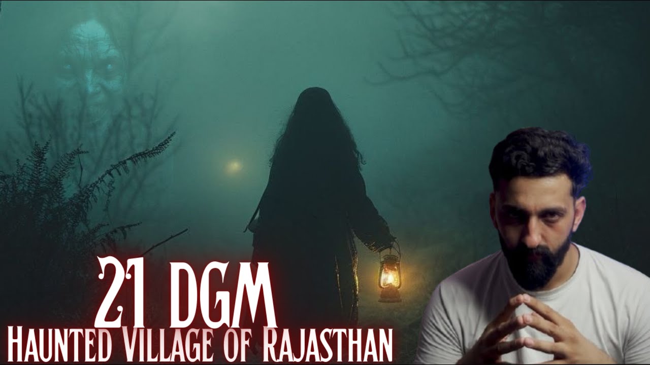 21DGM The Haunted Village Of Rajasthan | Real Horror Story | By Gods and Ghostss | Koushal Kamra