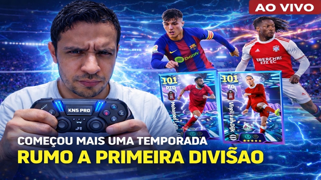 🔴 AO VIVO | RUMO À PRIMEIRA DIVISÃO no eFootball 2026