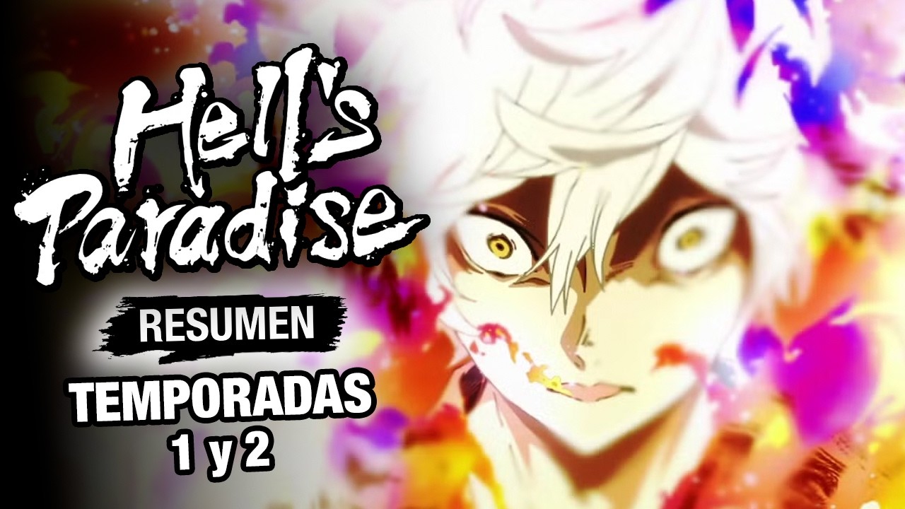 🌟Hells Paradise [RESUMEN] TEMPORADAS 1 y 2 | Resumen de Hells Paradise COMPLETO | Anime Resumen