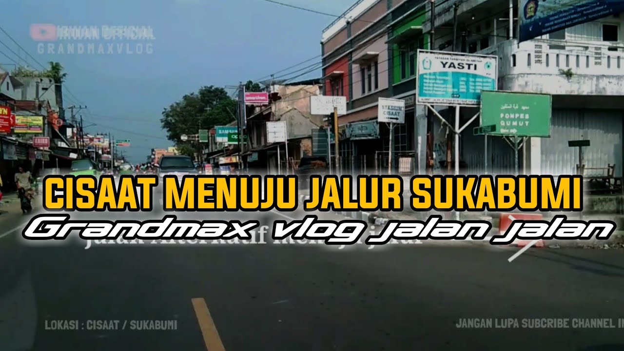 Dari Cisaat Menuju Jalur Sukabumi