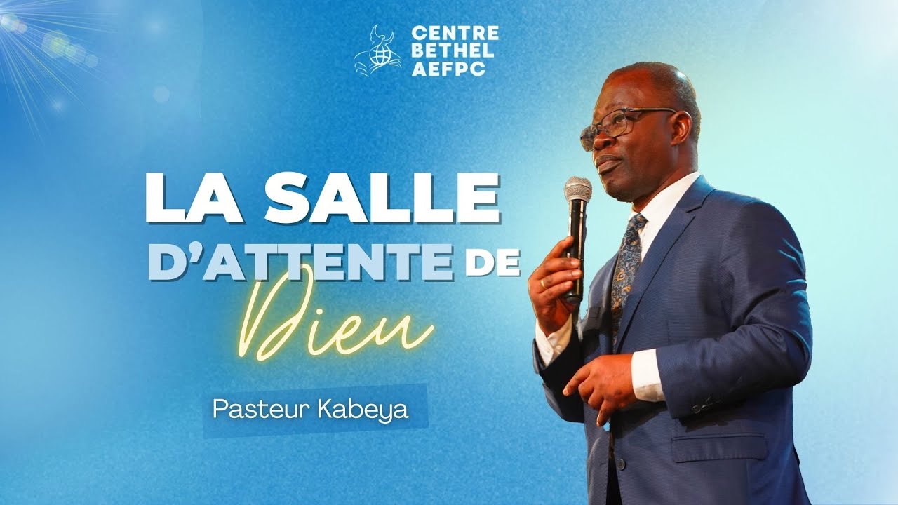 LA SALLE D'ATTENTE DE DIEU / PASTEUR KABEYA