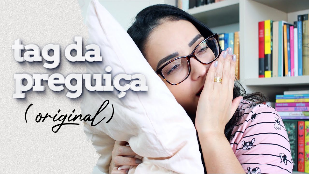 TAG DA PREGUIÇA (Original ✨) | Ju Cirqueira