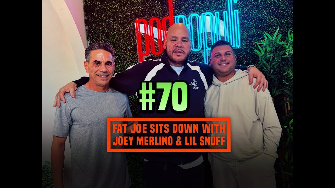 Episode 70: Fat Joe Sits Down with Joey Merlino & Lil Snuff