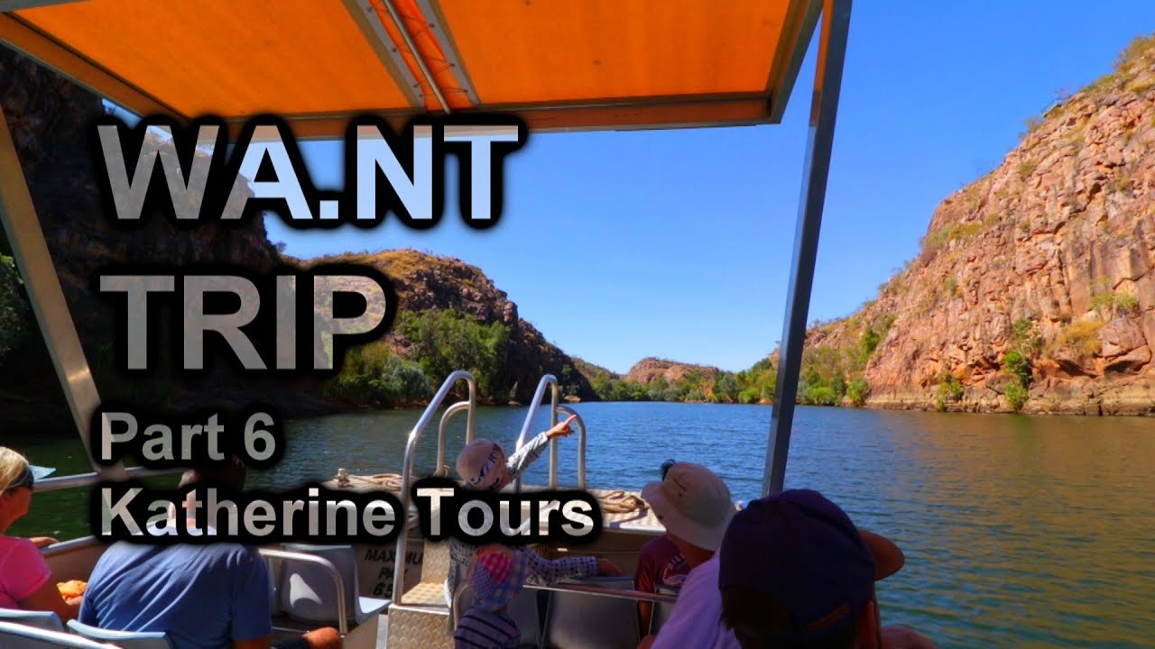 WA.NT Trip Part 6 | Katherine Tours | Nitmiluk National Park