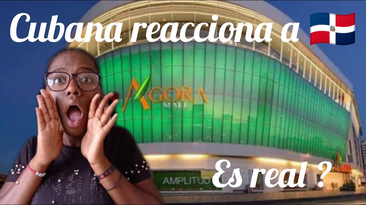 Cubana reacciona por 1era vez a un Mall en República Dominicana🇩🇴.Hay de todo ?