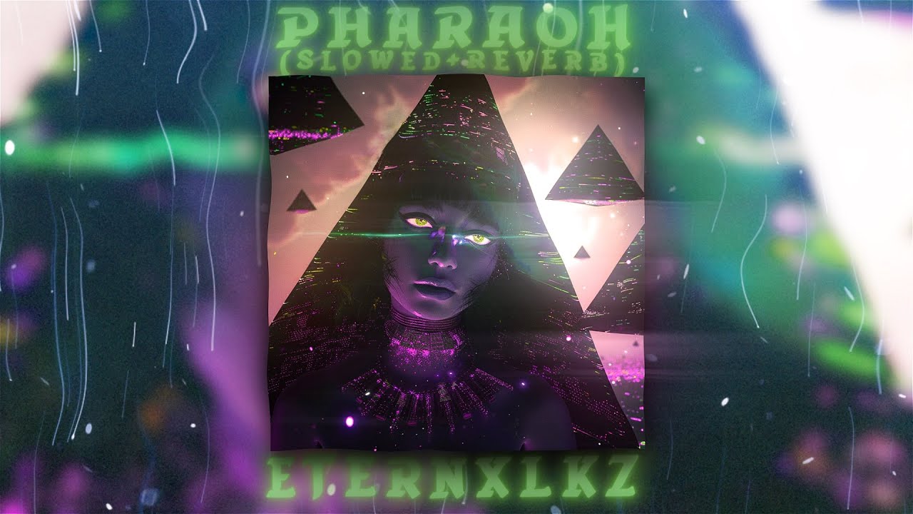 Eternxlkz - PHARAOH! Slowed + Reverb (Official Audio)