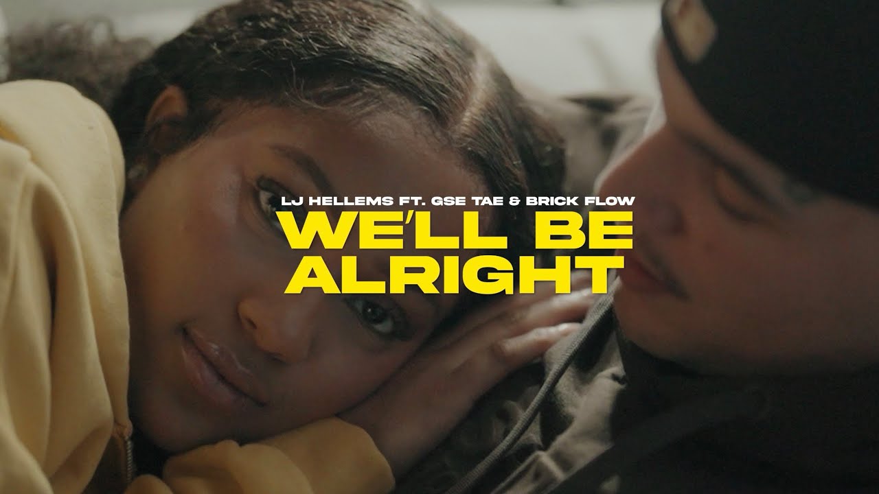 LJ Hellems - We’ll Be Alright - Ft. GSE Tae x Brick Flow (Official Video)