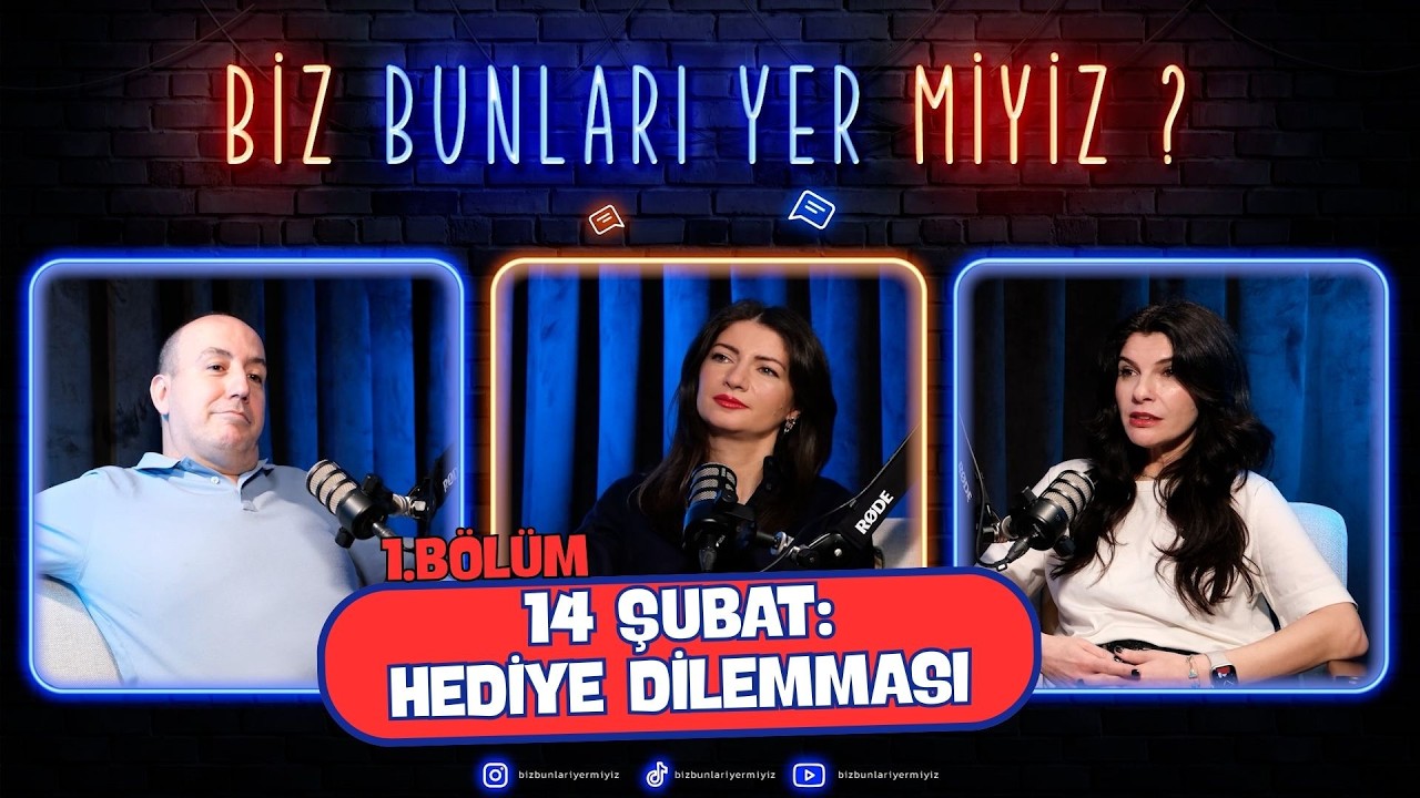 14 Şubat: Hediye Dilemması | Biz Bunları Yer Miyiz?