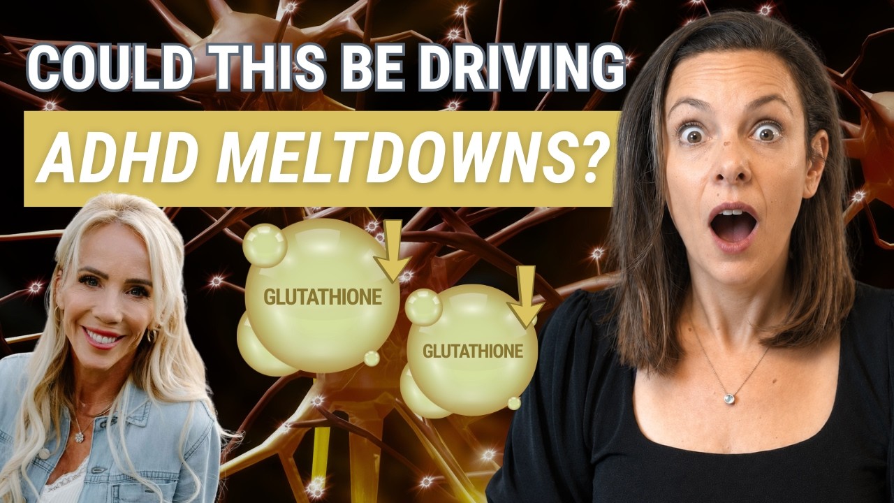 Glutathione & ADHD Brains with Dr. Gina Nick