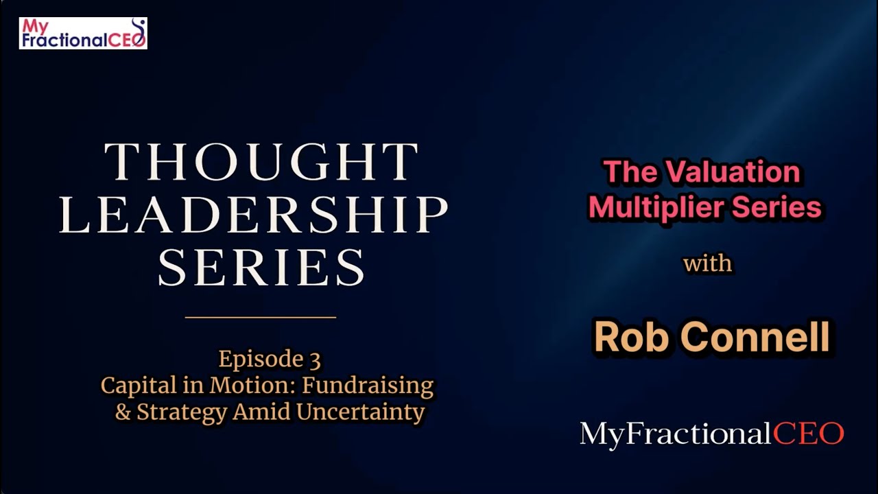 Episode 3: Capital in Motion: Fundraising & Strategy Amid Uncertainty
