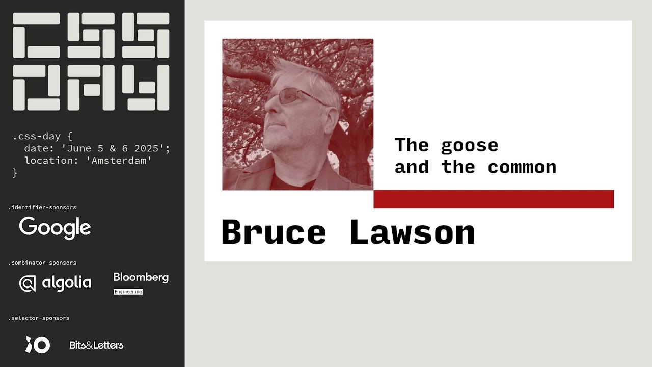 The goose and the common - Bruce Lawson - CSS Day 2025