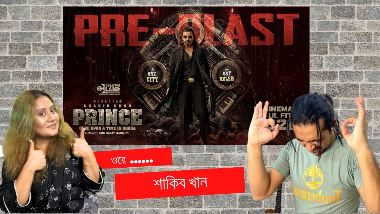 PRINCE (প্রিন্স) Pre-Blast | Eid 2026 | Shakib Khan | Reaction