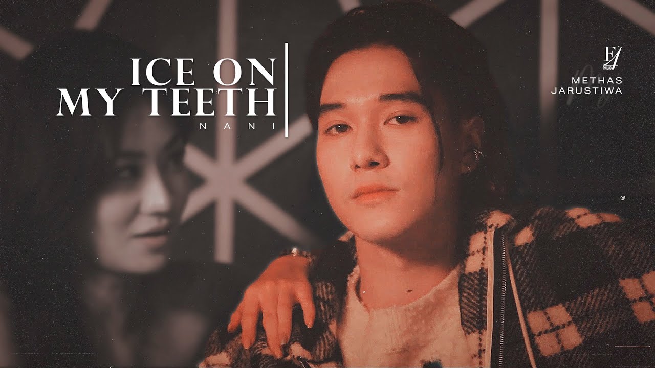 Nani Hirunkit — Ice On My Teeth » MJ • [F4 Thailand] (fmv)