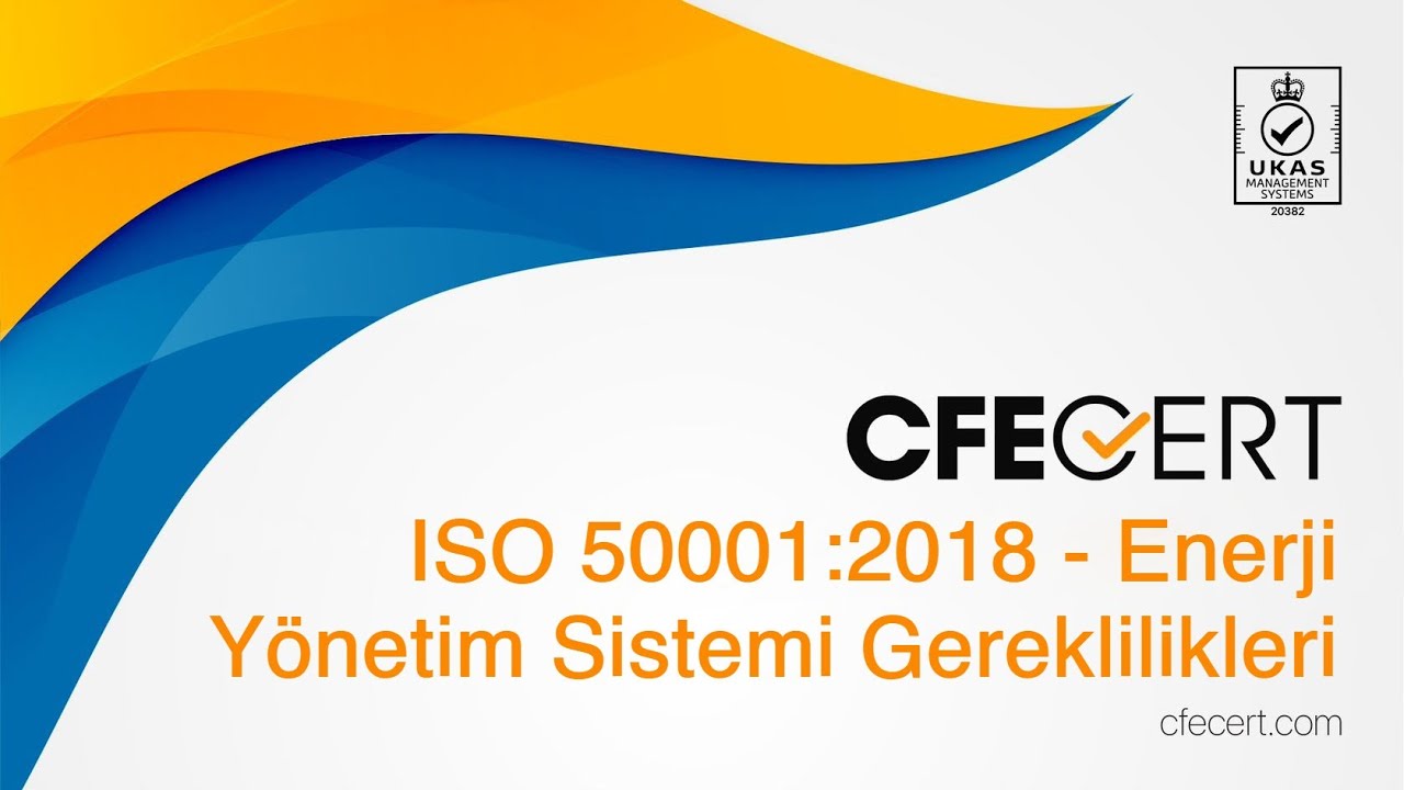 ISO 50001:2018 - Enerji Yönetim Sistemi Gereklilikleri