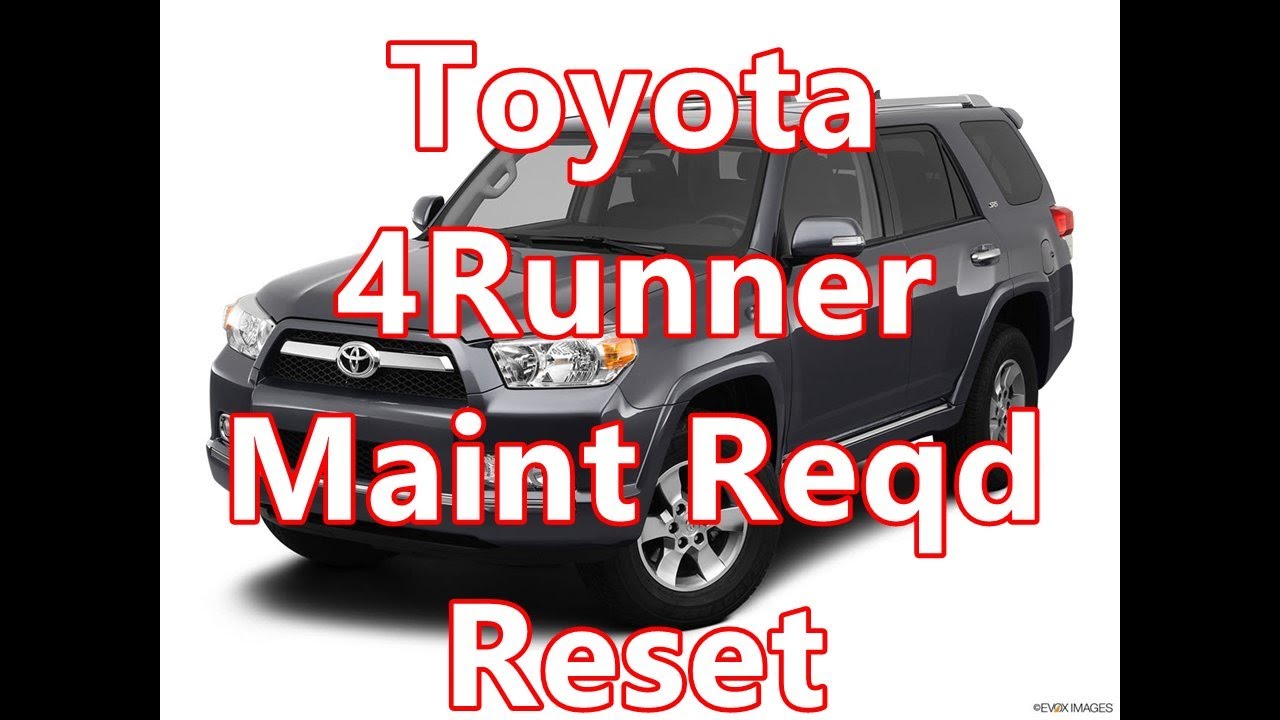 How to Reset Toyota 4Runner Maint Reqd Light