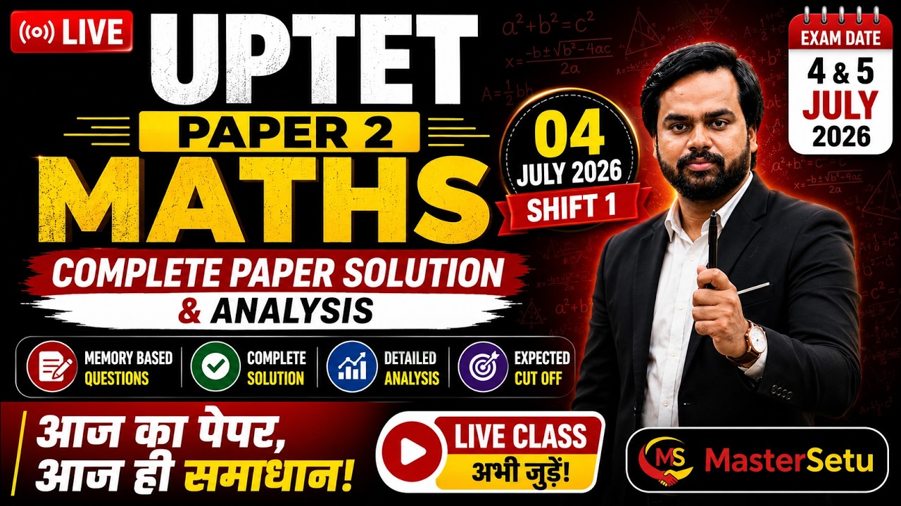 UPTET Paper 2 Maths Analysis | 04 July 2026 Shift 1 | Complete Solution & Answer Key | Live Class