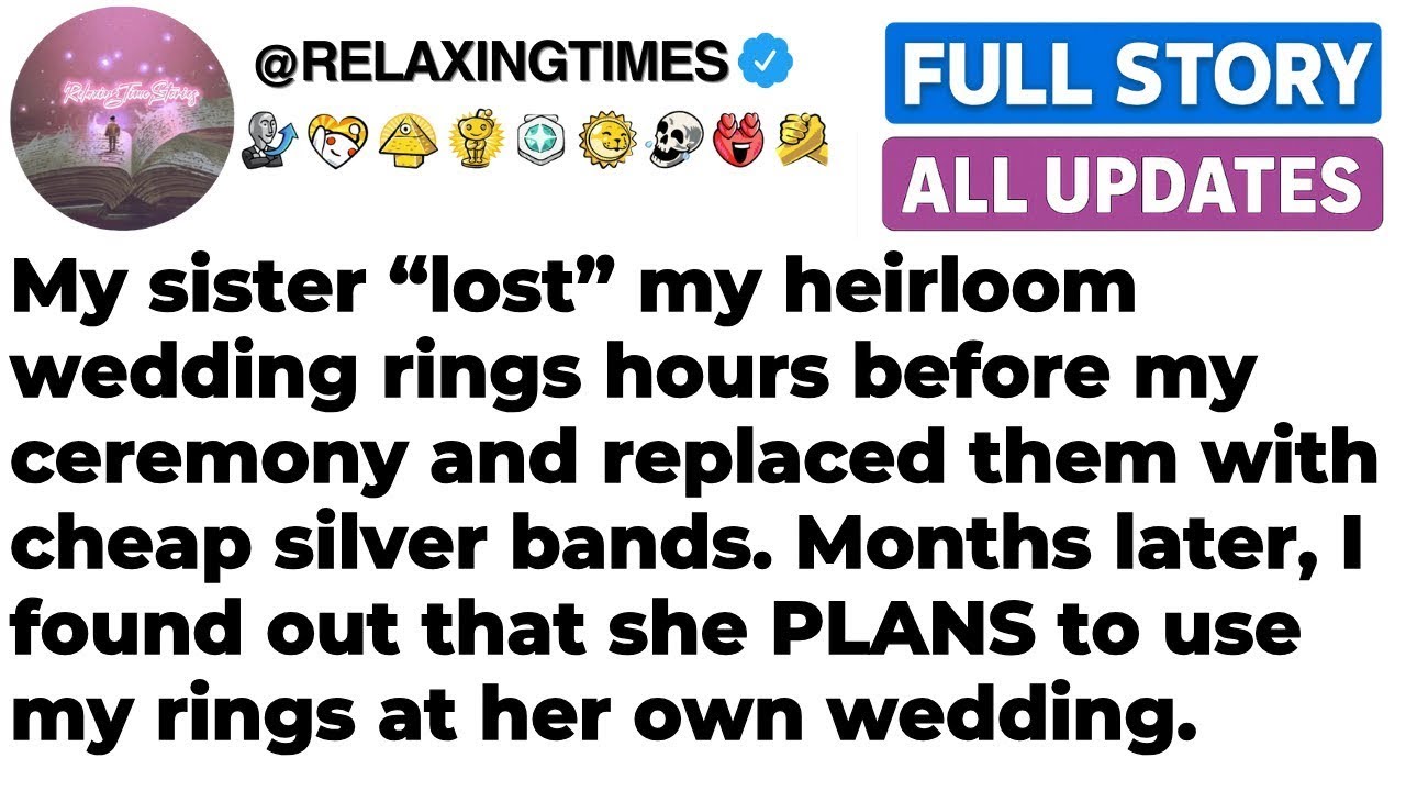 My sister “lost” my wedding rings, now I know she plans to use them for her wedding  FULL STORY