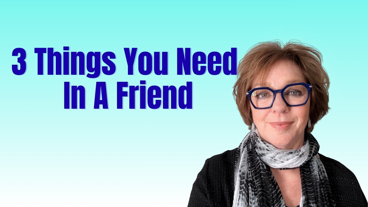 The 3 Things You Need in a Friend (Why One Person Doesn't Have to Be All Three)