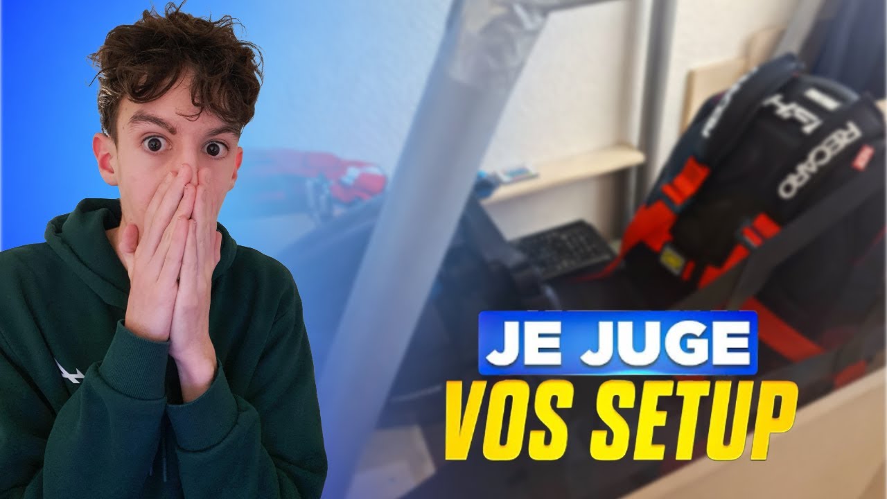 Je juge vos setups !