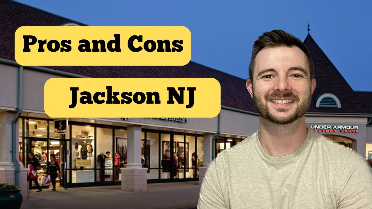 Living in Jackson New Jersey PROS and CONS - Jackson NJ