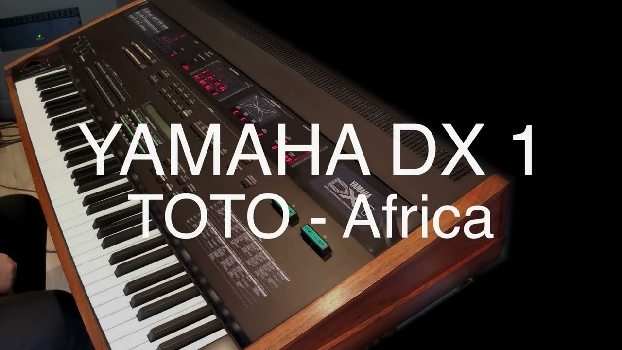 Yamaha DX 1  - Toto Africa - a short vid.