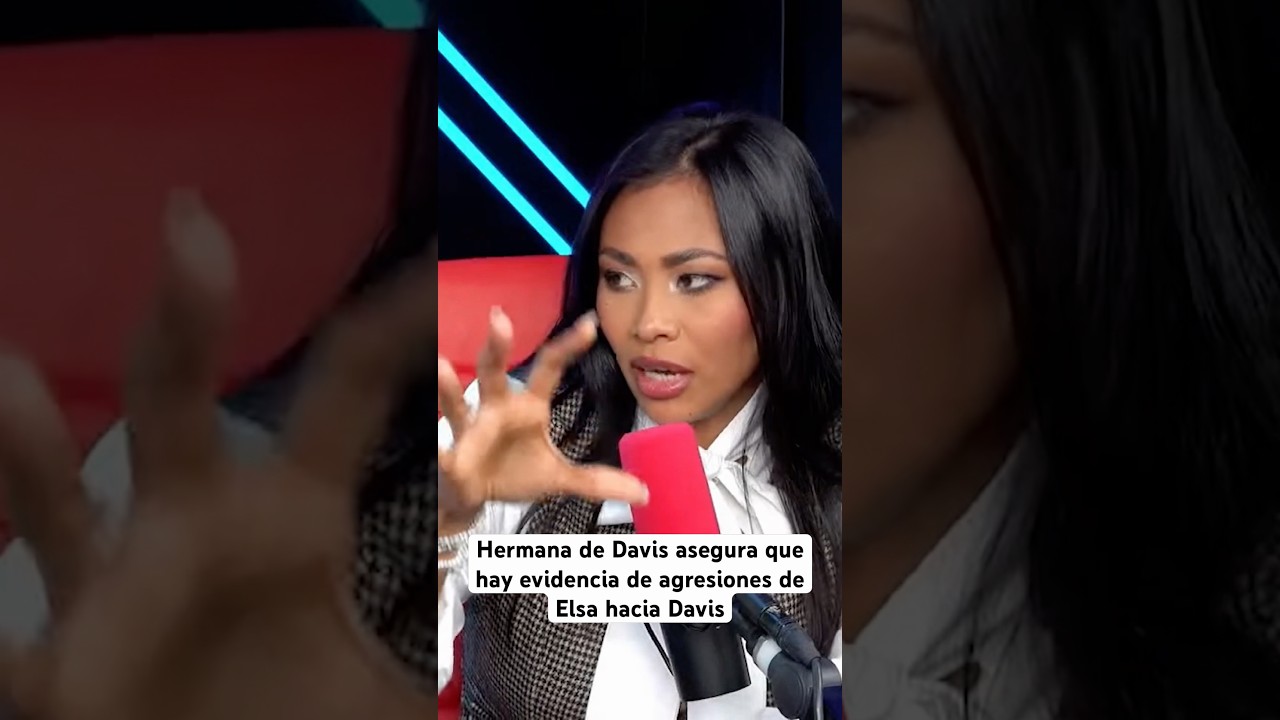 Hermana de Davis asegura que hay evidencia de agresiones de Elsa hacia Davis