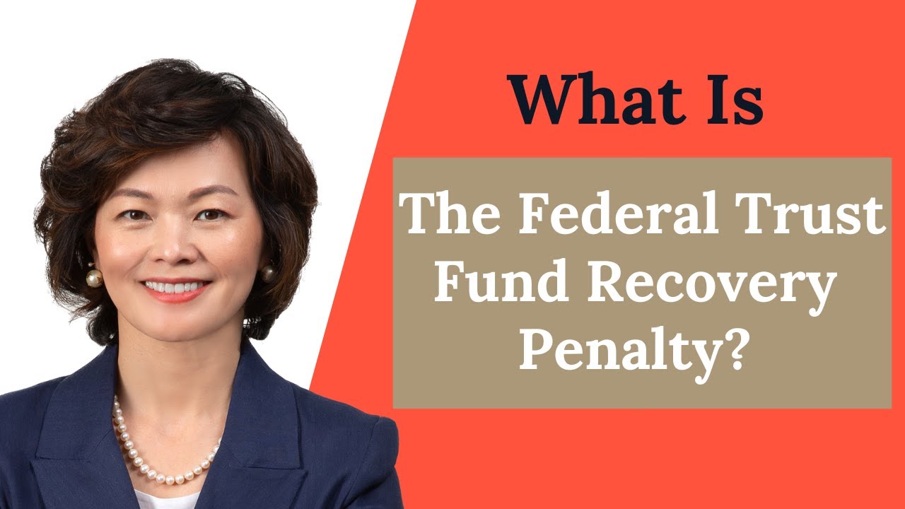 What Is The Federal Trust Fund Recovery Penalty