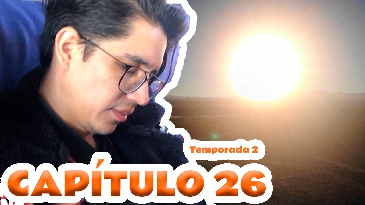 CAP 26 TRAGEDIA EN NUESTRO VIAJE AL SALAR DE UYUNI