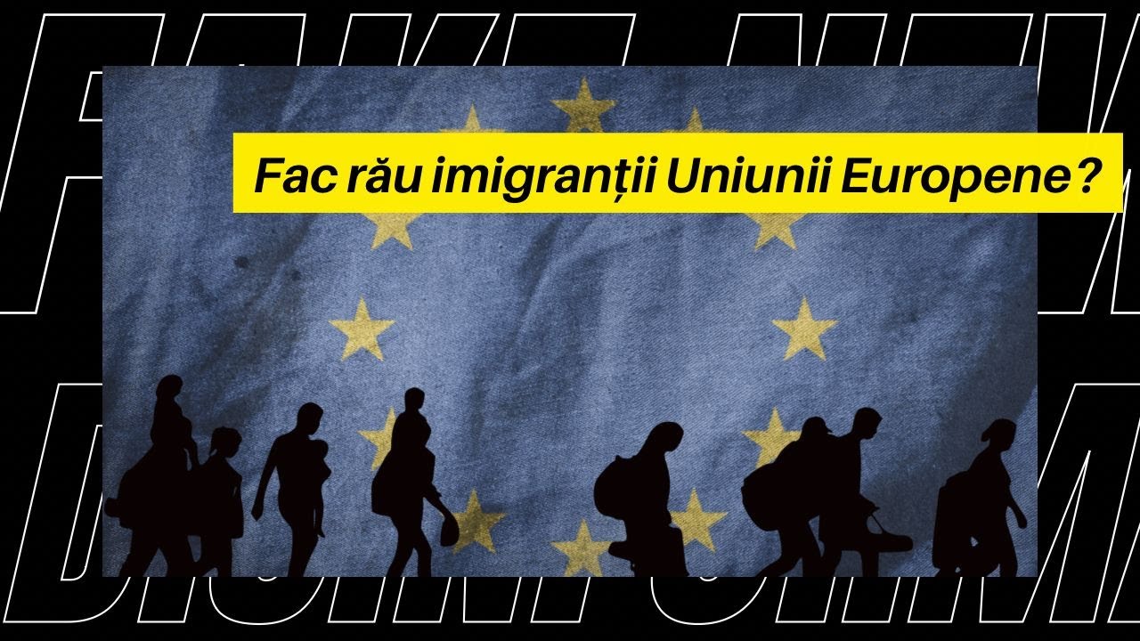 Fac rău imigranții Uniunii Europene?