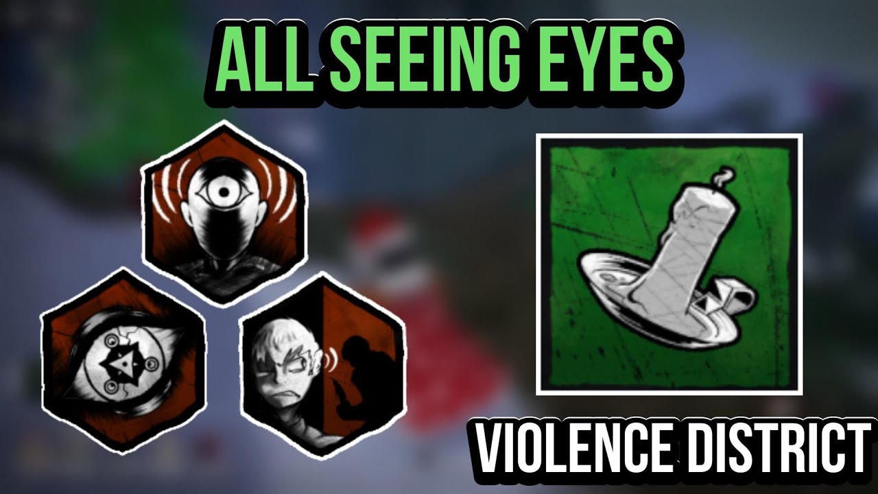 Creating the All Seeing Eye Build with the NEW PERKS in Violence District