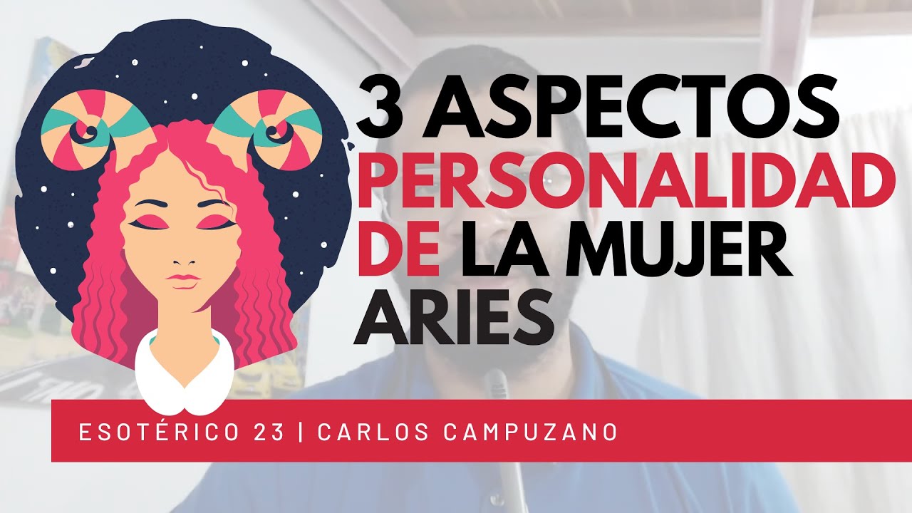 Personalidad de la mujer Aries ♈ | Astrología del Amor by Carlos Campuzano