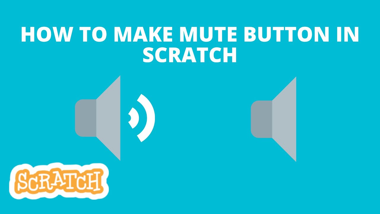 How to Make a Mute Button on Scratch