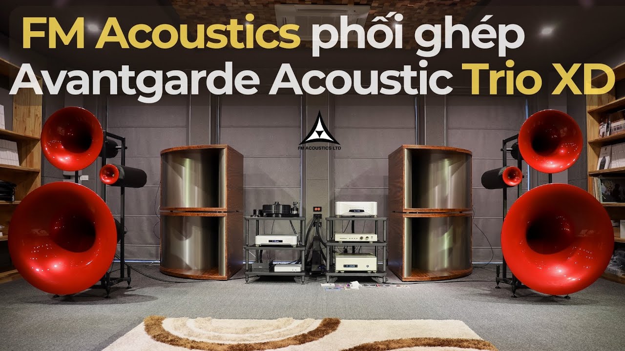 Bộ phối ghép hiếm gặp giữa loa kèn Avantgarde Trio XD và khuếch đại FM Acoustics
