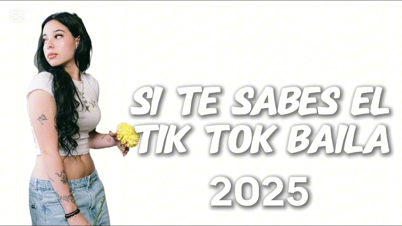 Si te sabes el tik tok baila 2025