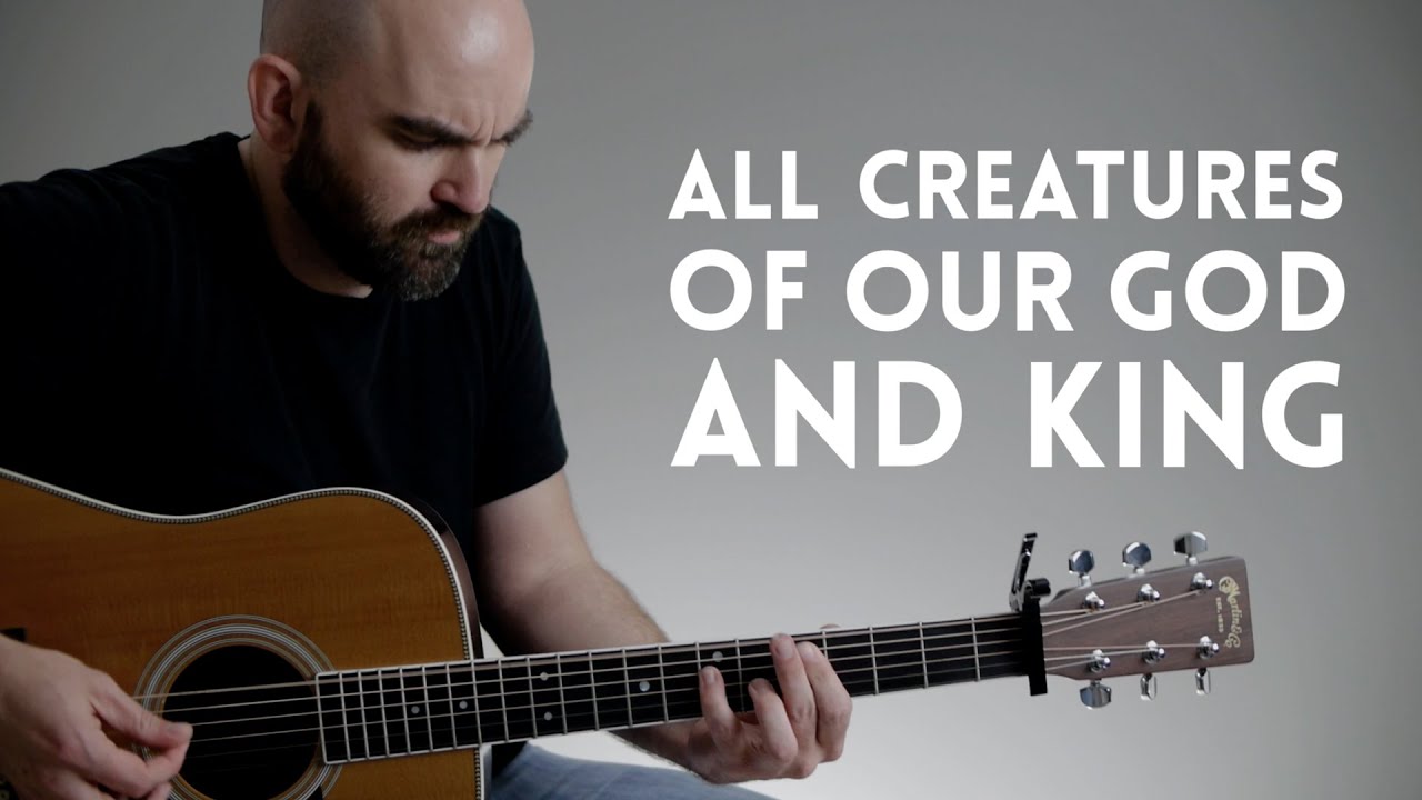 All Creatures of Our God and King - Acoustic Guitar Hymn