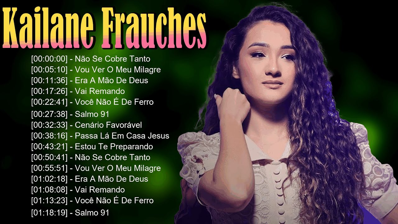 🌞 Kailane Frauches – Louvores que revelam a luz de Deus e fortalecem a caminhada cristã 📜