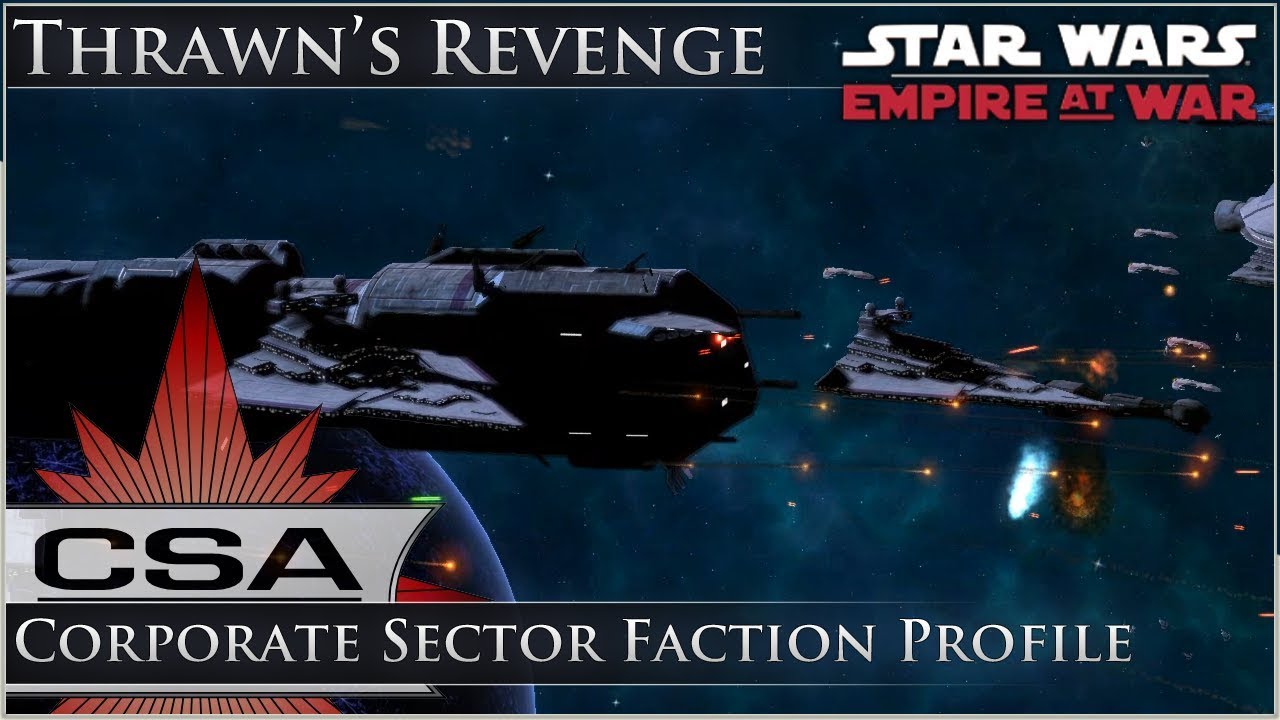 New Playable Faction in 2.3 - Corporate Sector Authority [ Thrawn's Revenge: Imperial Civil War ]