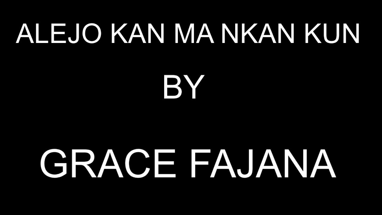 ALEJO KAN MA NKAN KUN