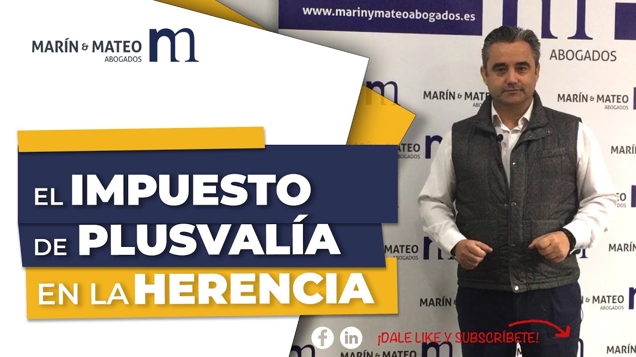 El IMPUESTO de PLUSVAL&Iacute;A en la HERENCIA