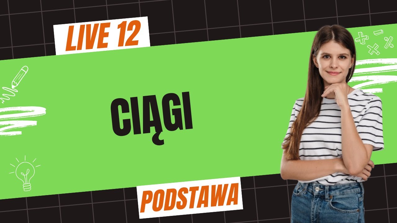 🔴 Ciągi 🔴 LIVE nr 12 poziom podstawowy