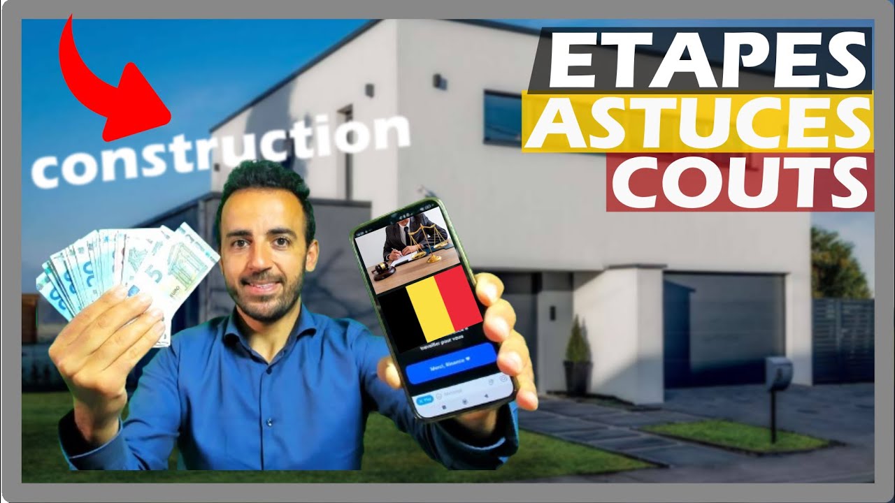 Comment CONSTRUIRE sa maison EN BELGIQUE - TOUT SAVOIR - du terrain &agrave; la construction : GUIDE simple