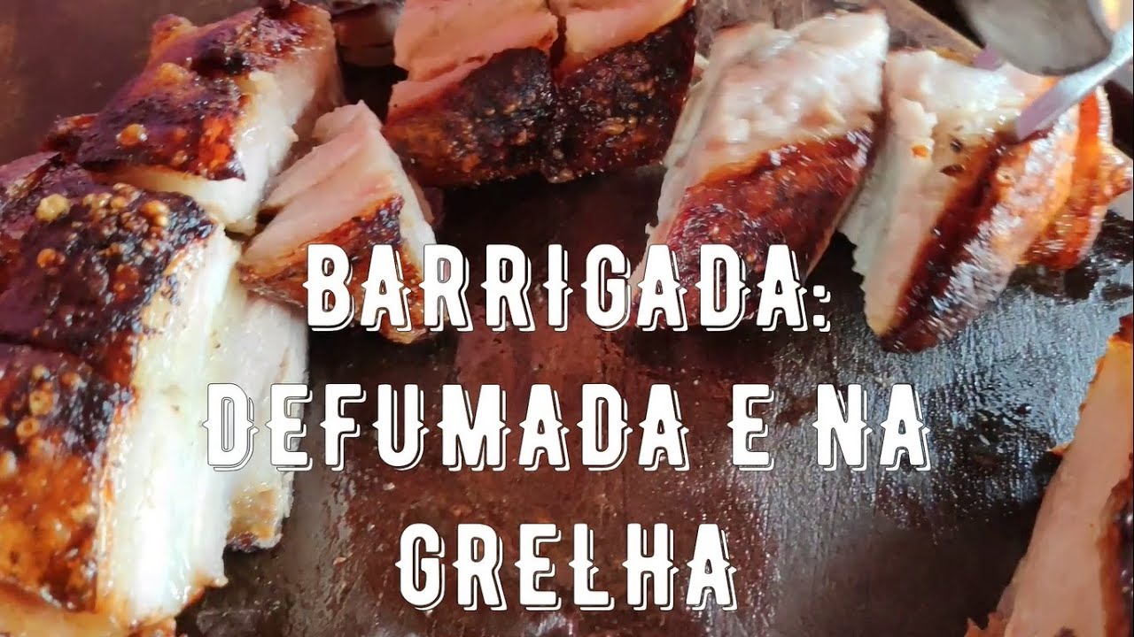 BARRIGADA DE DOIS JEITOS: Defumada e Direto na Grelha