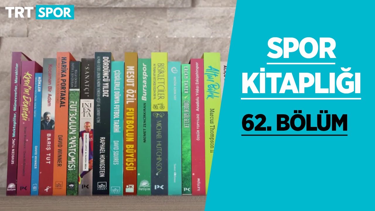 Spor Kitaplığı 62. B&ouml;l&uuml;m -Arka Direkte Kendini Unutturmak