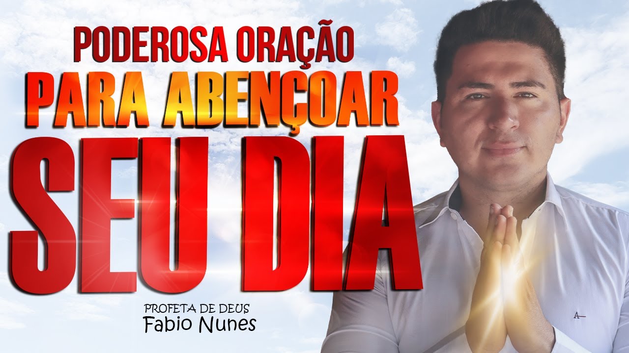 PODEROSA ORAÇÃO DO DIA @FabioNunesOficial