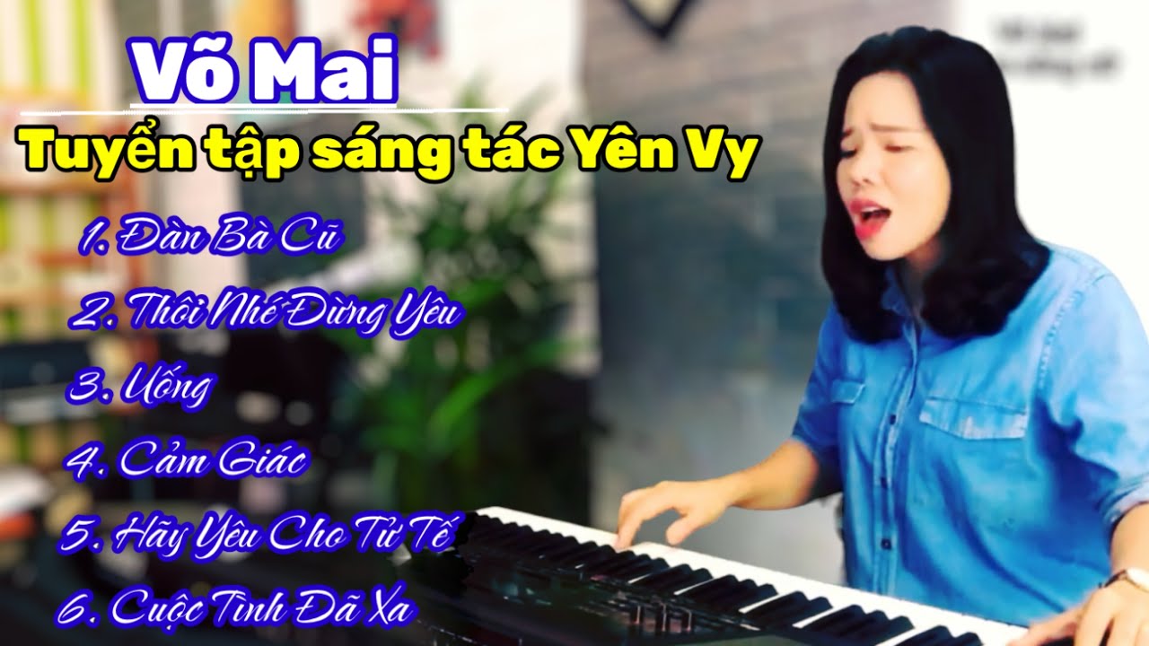 Album nhạc trữ t&igrave;nh tuyển chọn của V&otilde; Mai - C&aacute;c s&aacute;ng t&aacute;c của NS Y&ecirc;n Vy