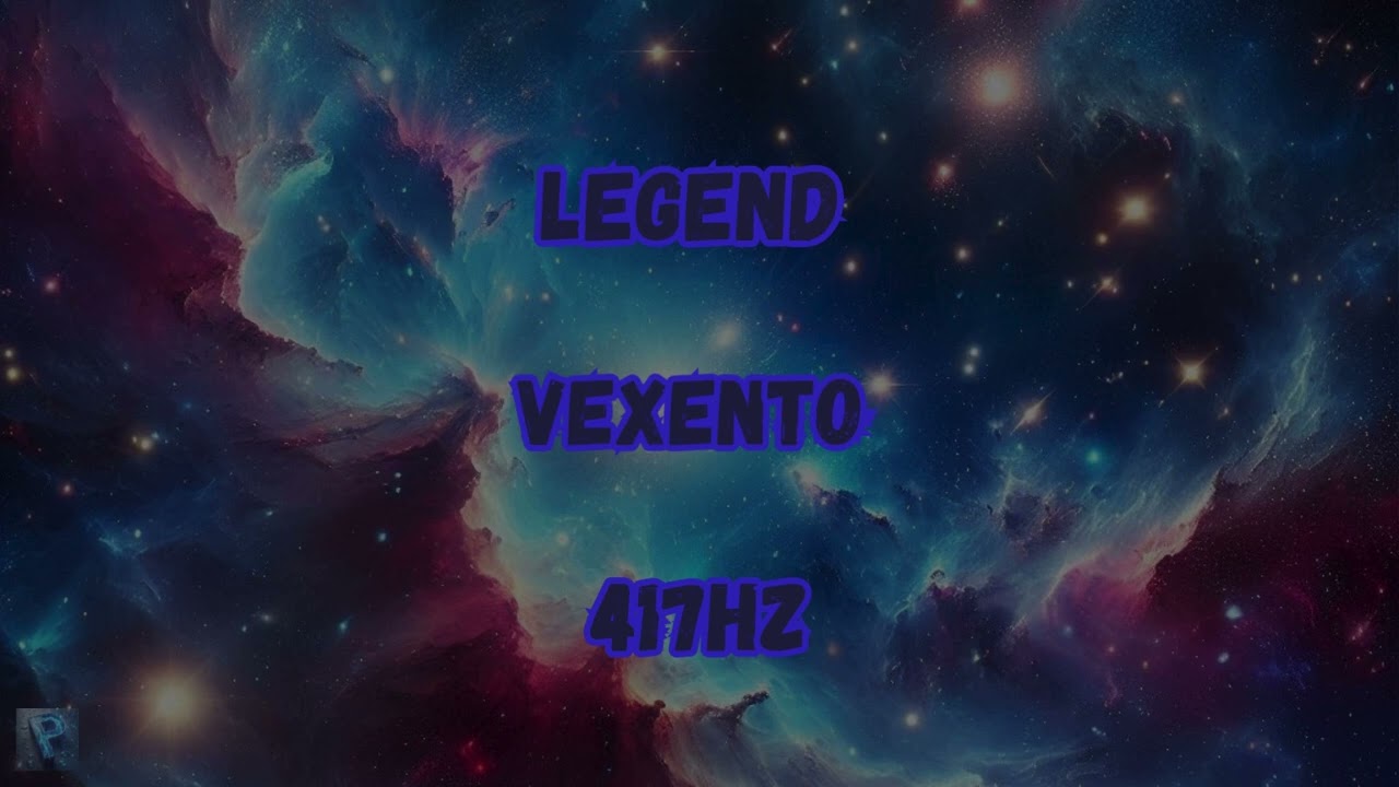 Vexento - Legend, in 417HZ!