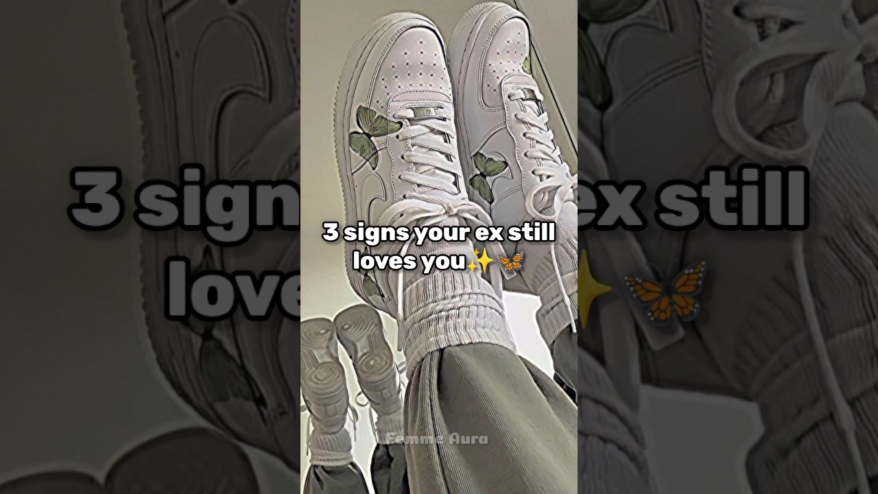 3 signs your ex still loves you🦋✨ #aesthetic #fyp #shorts #viral #trending #yt #ytshorts #explore