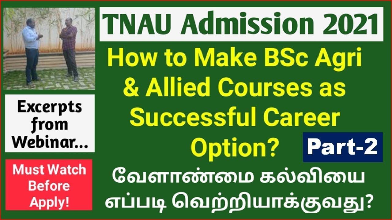 TNAU Admission 2021:How to make BSc Agri & Allied Courses as Successful Career Option|Webinar Output
