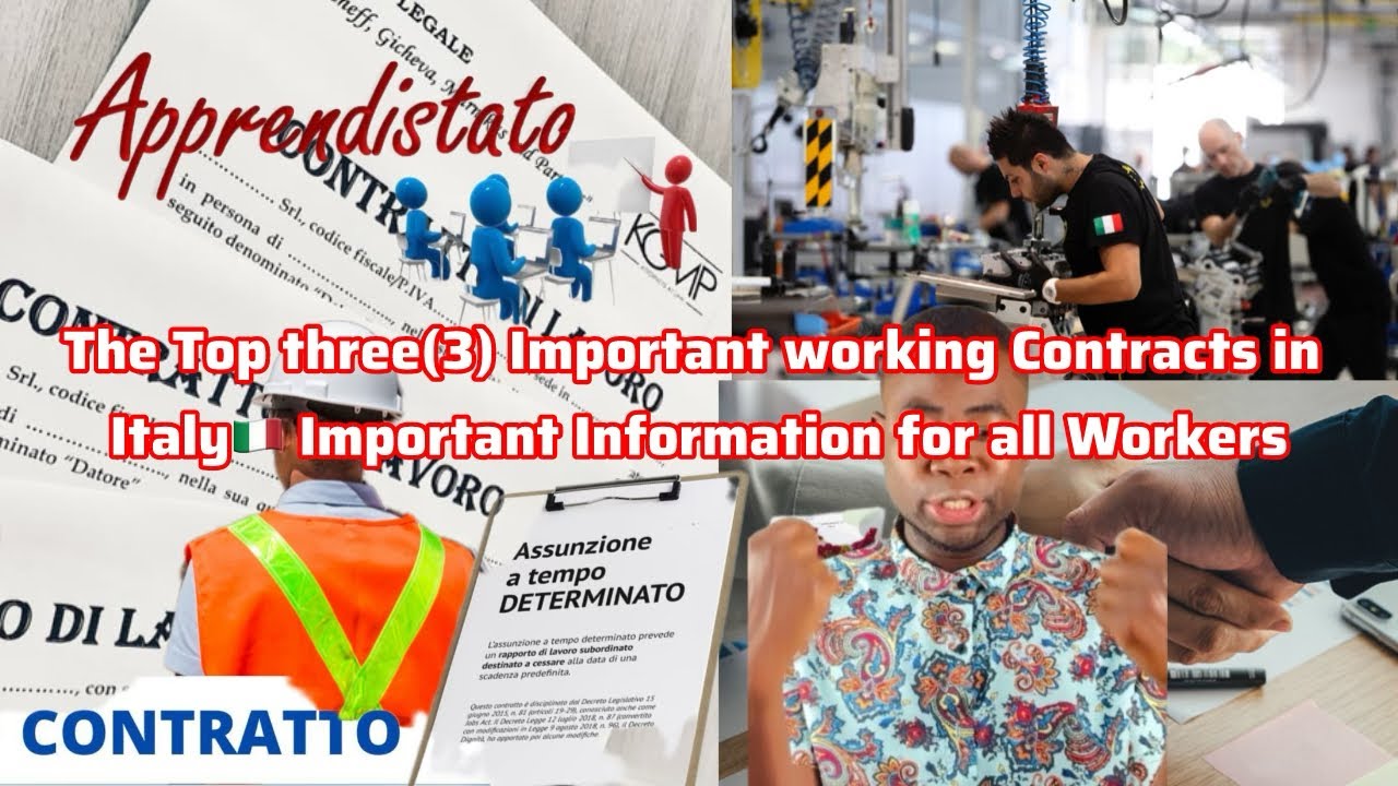 The Top three(3) Important working Contracts in Italy🇮🇹Information for all Workers this your rights